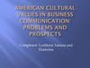 American cultural values in business communication: problems and prospects