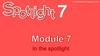 Spotlight 7. Module 7. In the spotlight
