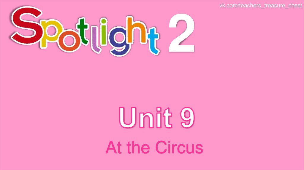 At the Circus Spotlight 2 презентация. Спотлайт 2 класс she's got Blue Eyes. Spotlight 2 5 гласных. Spotlight 2 has got.