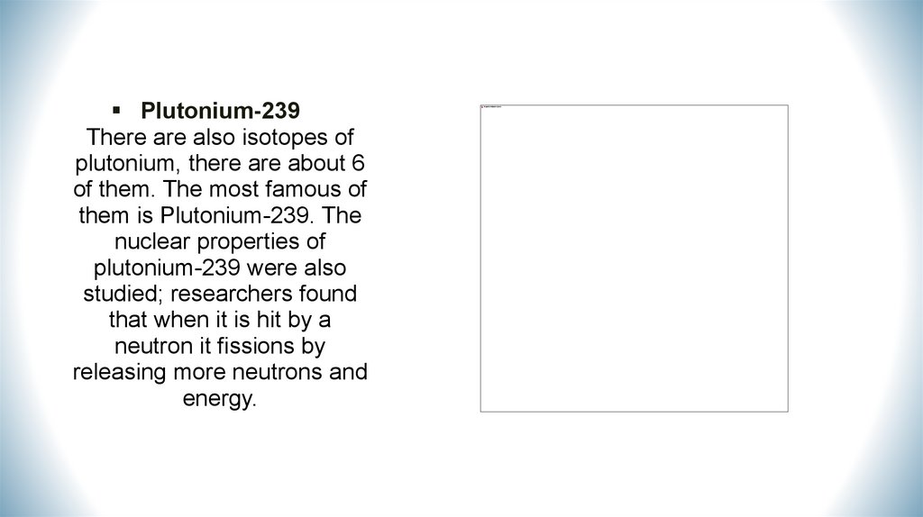 Plutonium. The use of plutonium online presentation