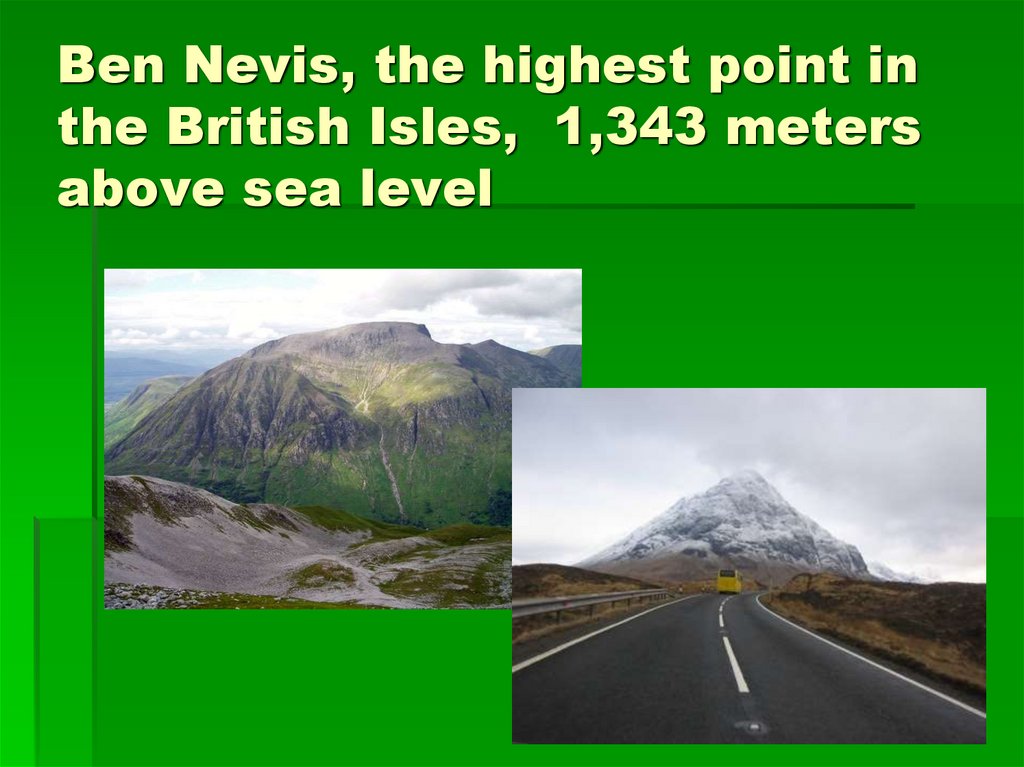 Ben Nevis, the highest point in the British Isles, 1,343 meters above sea level
