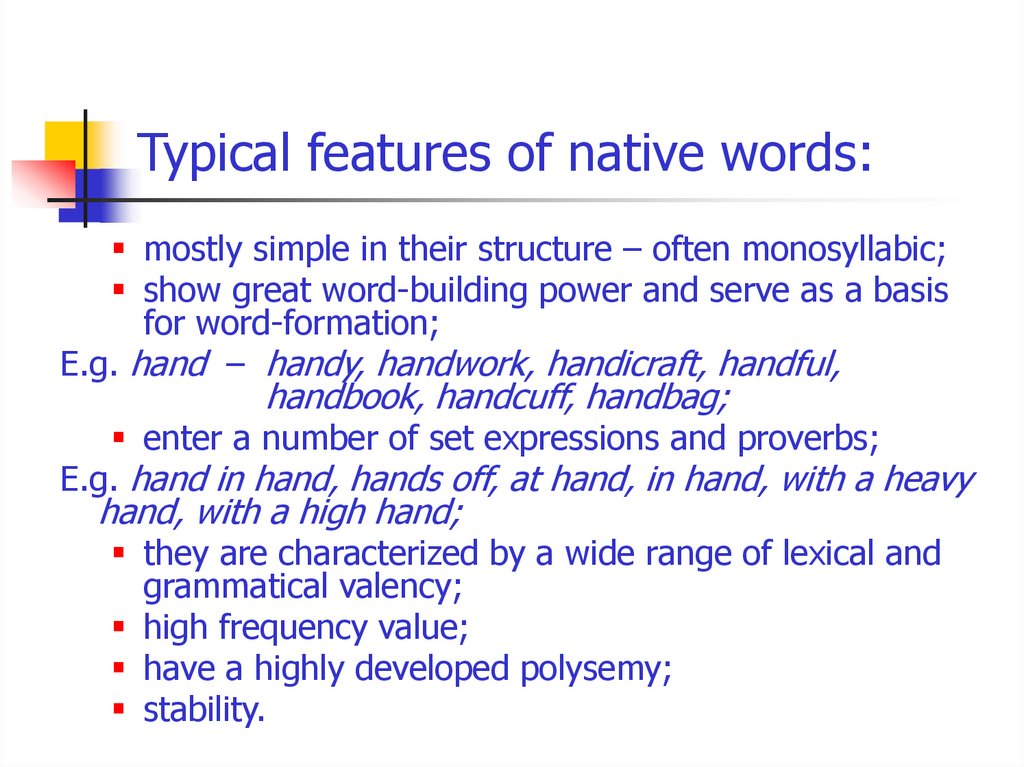 Typical features of native words: