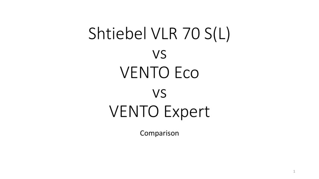 Shtiebel VLR 70 S(L) vs VENTO Eco vs VENTO Expert