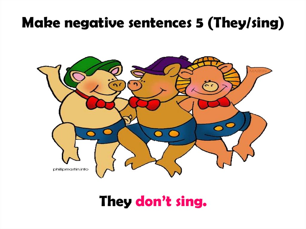 Make negative sentences 5 (They/sing)