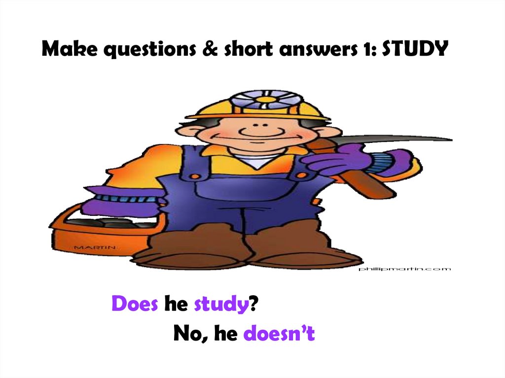 Make questions & short answers 1: STUDY
