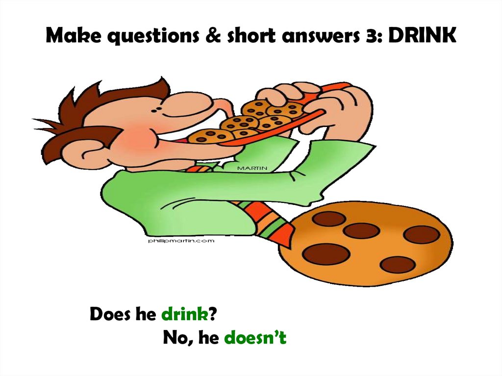 Make questions & short answers 3: DRINK