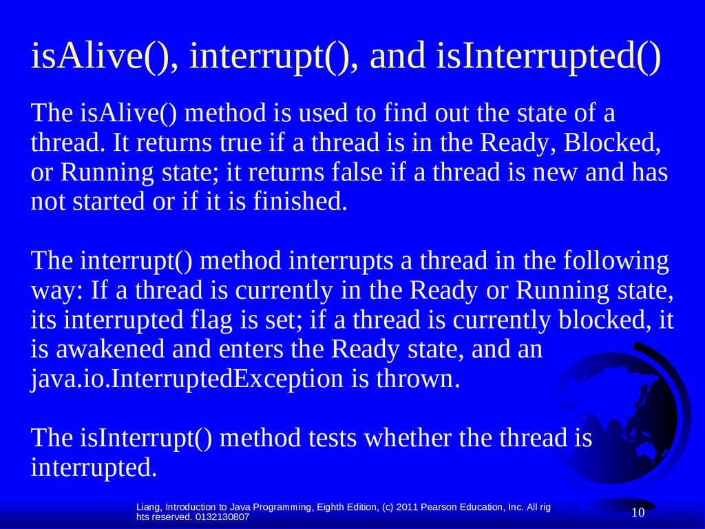 isAlive(), interrupt(), and isInterrupted()