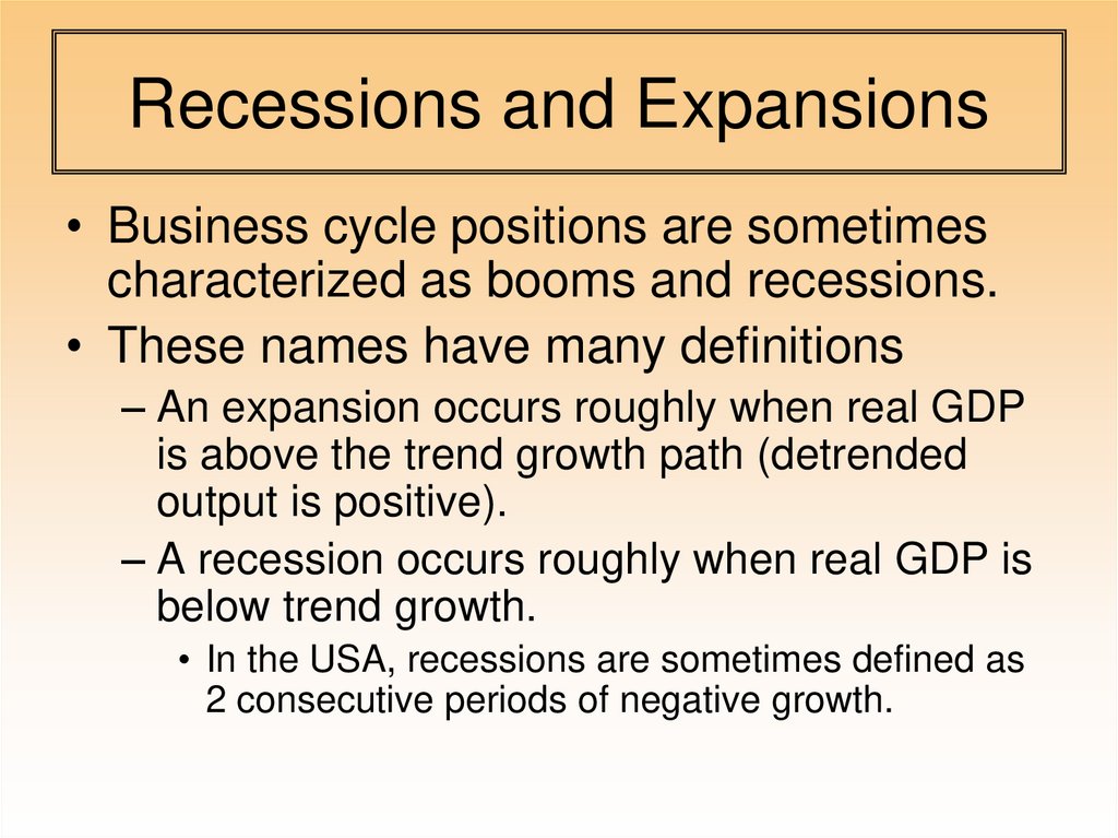 Recessions and Expansions