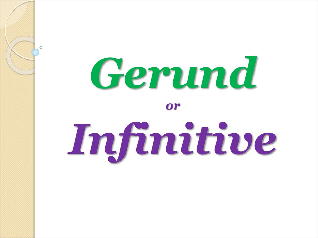 Gerund or Infinitive
