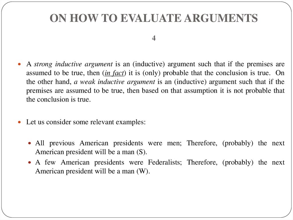 ON HOW TO EVALUATE ARGUMENTS 4