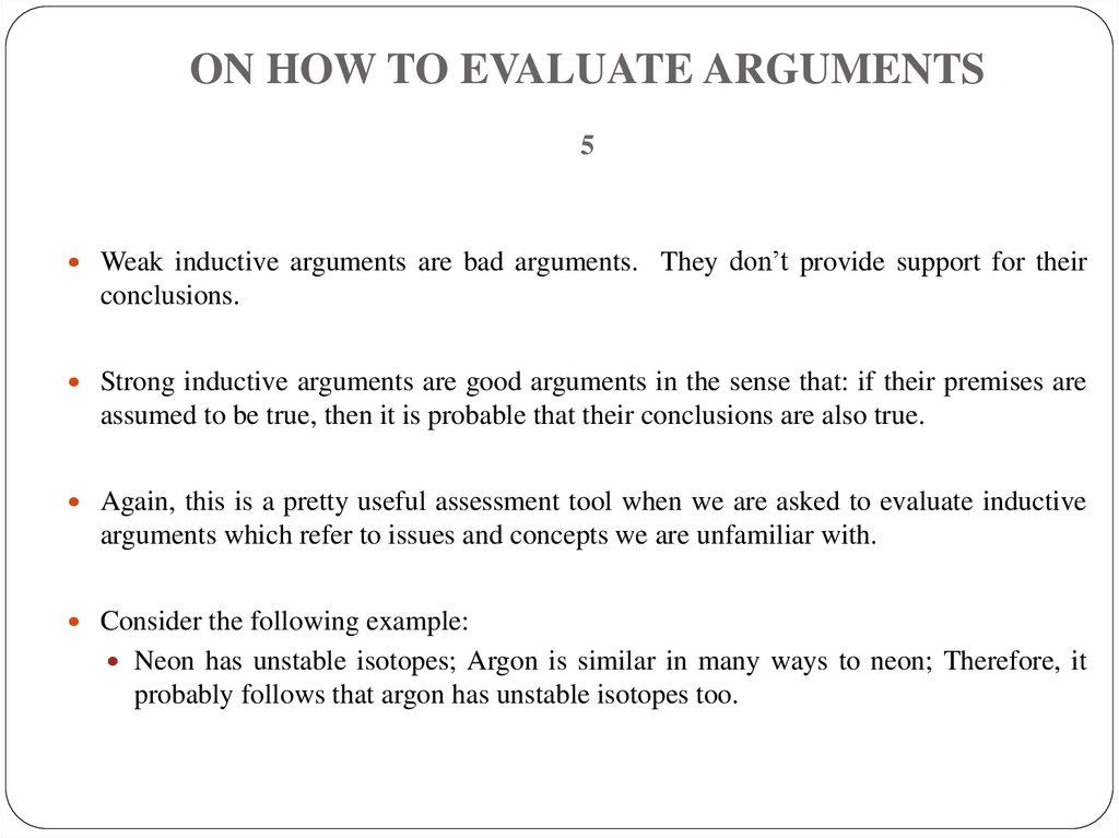 ON HOW TO EVALUATE ARGUMENTS 5