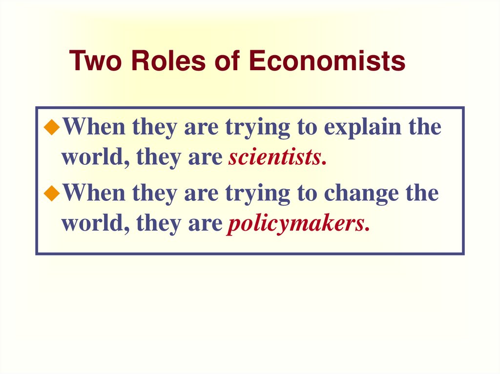 Two Roles of Economists