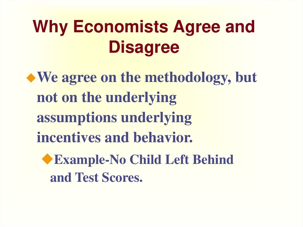 Why Economists Agree and Disagree