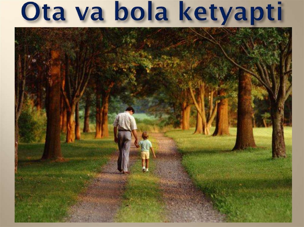 Ota va bola ketyapti