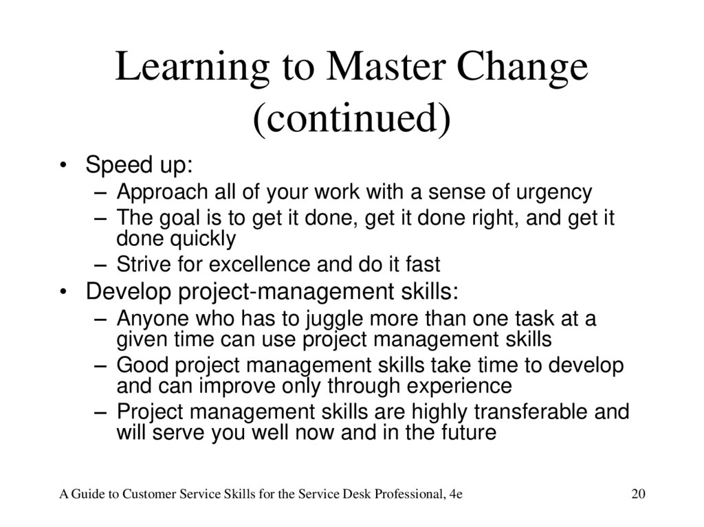 Learning to Master Change (continued)
