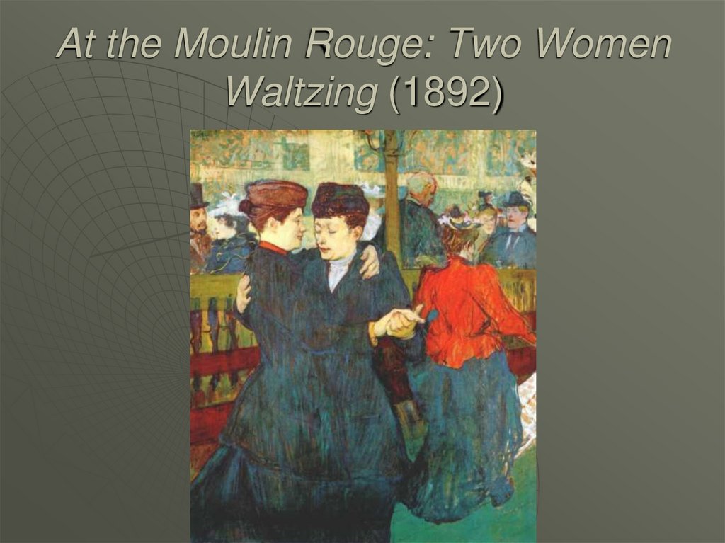 At the Moulin Rouge: Two Women Waltzing (1892)