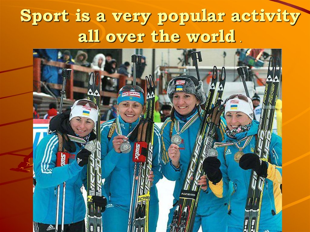 Sport is very popular