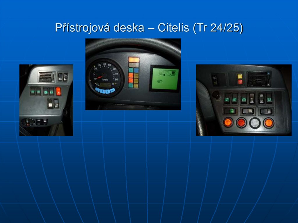 Přístrojová deska – Citelis (Tr 24/25)