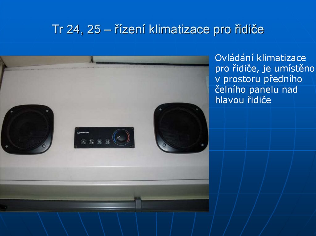 Tr 24, 25 – řízení klimatizace pro řidiče