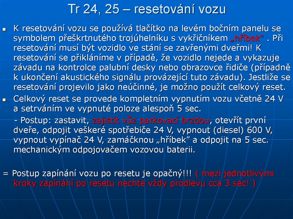 Tr 24, 25 – resetování vozu