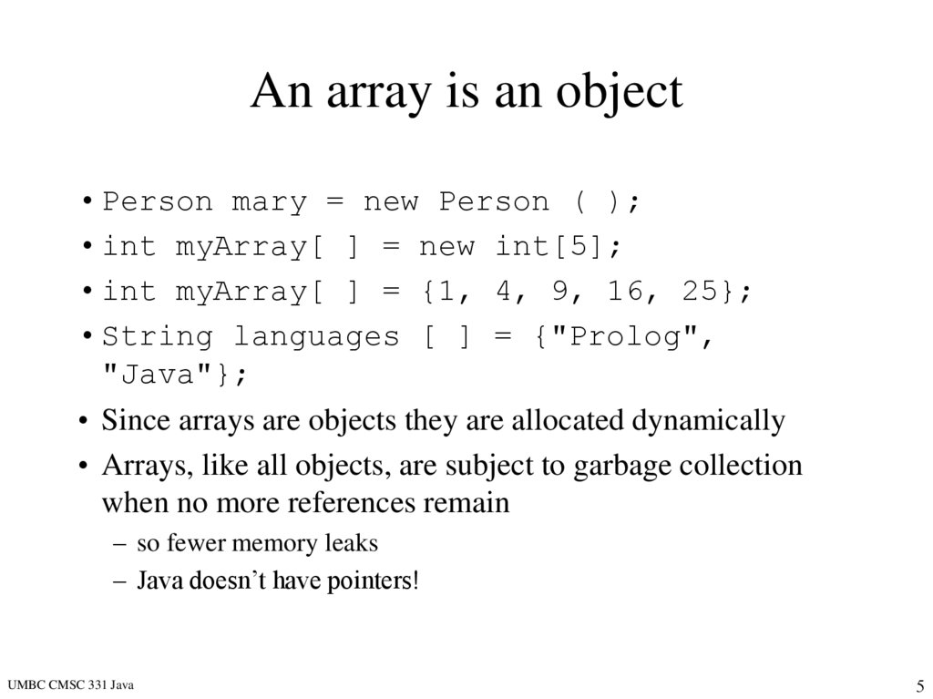 An array is an object
