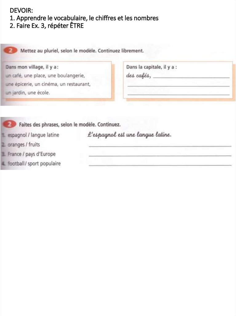 DEVOIR: 1. Apprendre le vocabulaire, le chiffres et les nombres 2. Faire Ex. 3, répéter ÊTRE