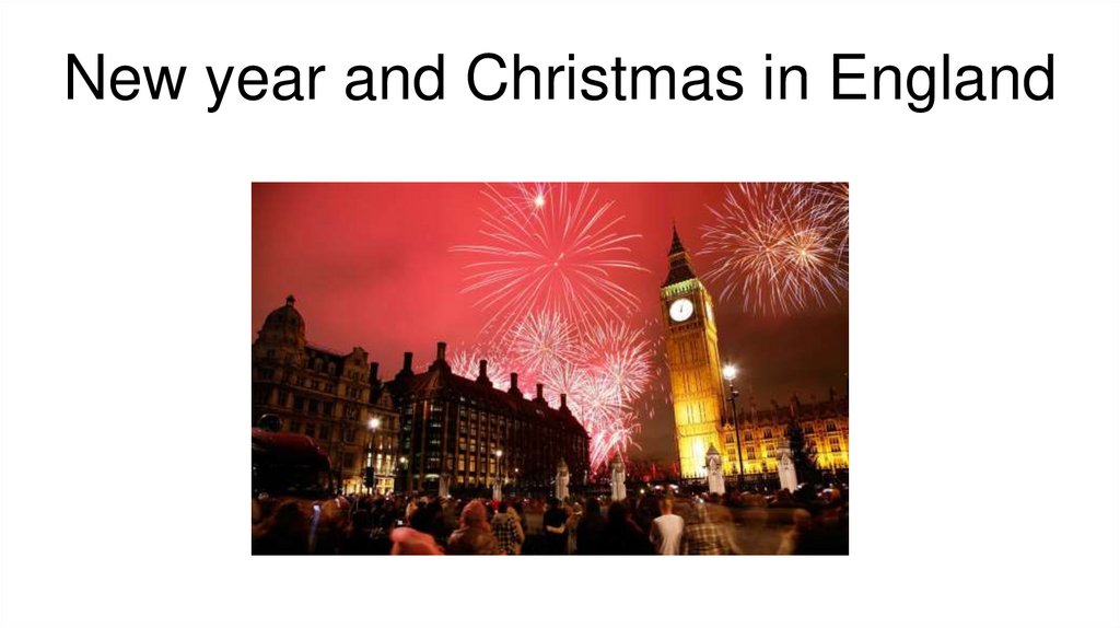 New year and Christmas in England презентация онлайн