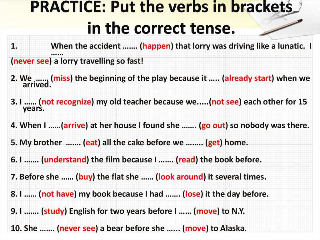 Open the brackets present perfect