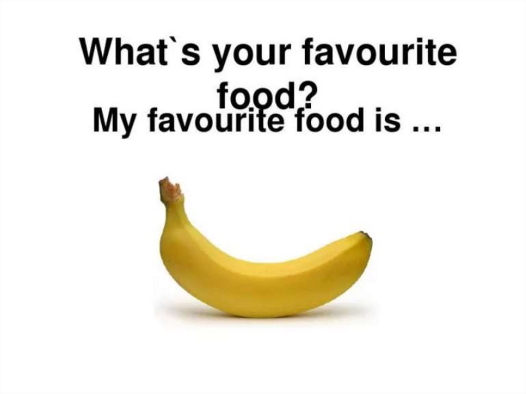 What is your favourite food. What s your favourite food. What is your favourite food 2 класс. Проект what my favourite food.