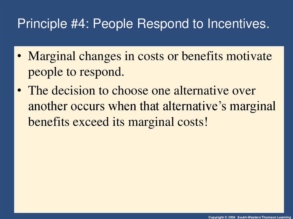 Principle #4: People Respond to Incentives.