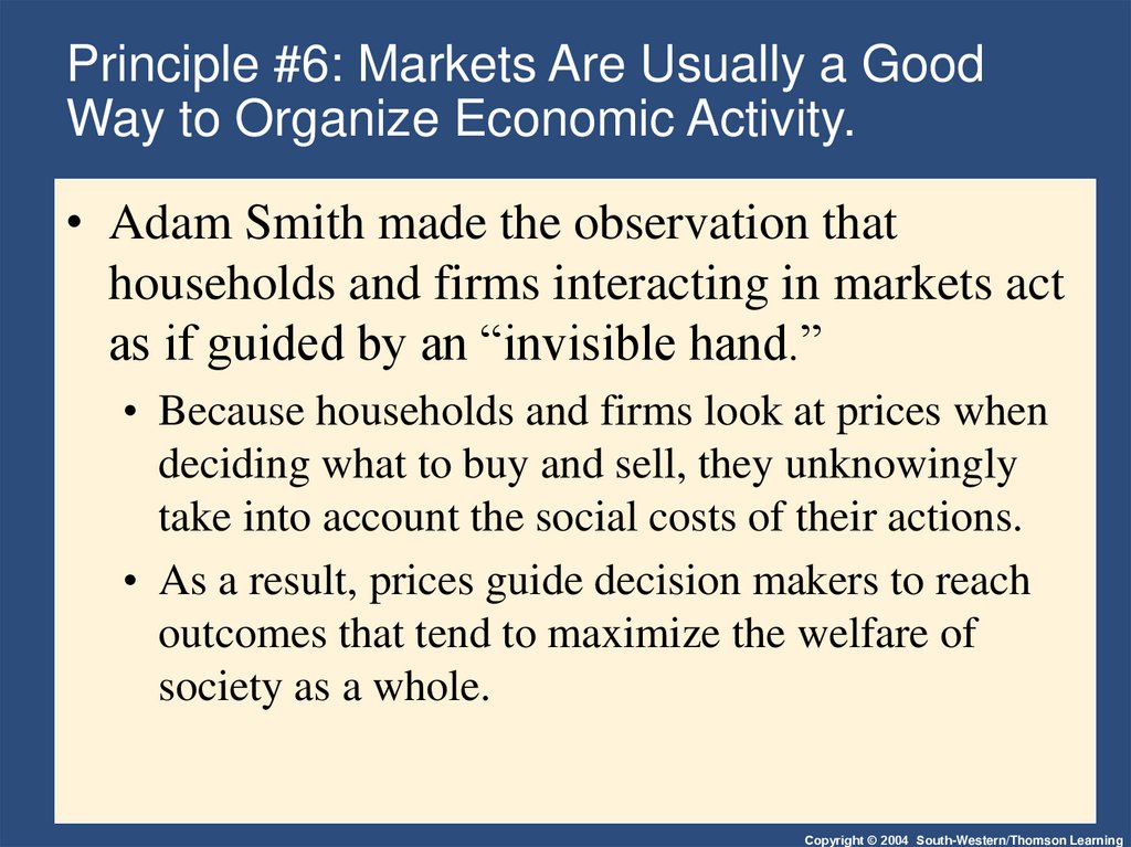 Principle #6: Markets Are Usually a Good Way to Organize Economic Activity.