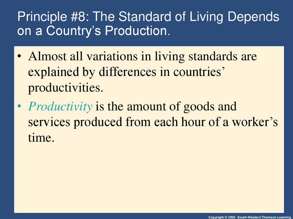 Principle #8: The Standard of Living Depends on a Country’s Production.