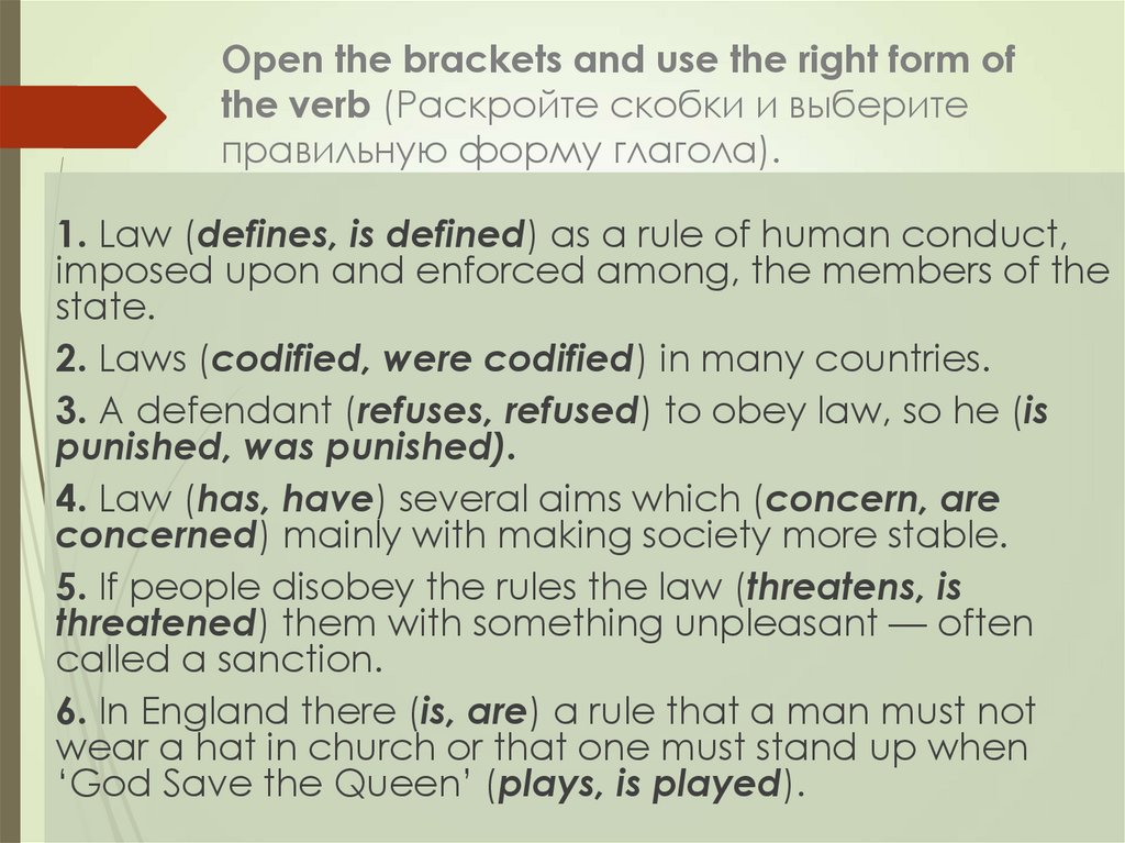 Open the brackets using passive voice