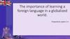 The importance of learning a foreign language in a globalized world