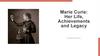 Marie Curie: Her Life, Achievements and Legacy