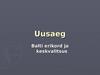 Uusaeg. Balti erikord ja keskvalitsus