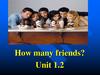 How many friends?