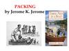 Packing by Jerome K. Jerome