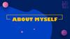 About myself