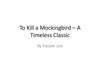 To Kill a Mockingbird – A Timeless Classic By Harper Lee