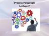 Process Paragraph  (lecture 7)