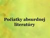 Počiatky absurdnej literatúry