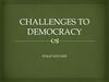 Challenges to democracy