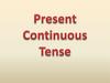Present Continuous Tense