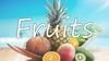 Fruits