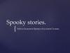 Spooky stories