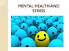 Mental health and stress