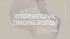 International trading system