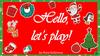 Hello, let’s play