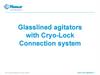Glasslined agitators with Cryo-Lock. Connection system